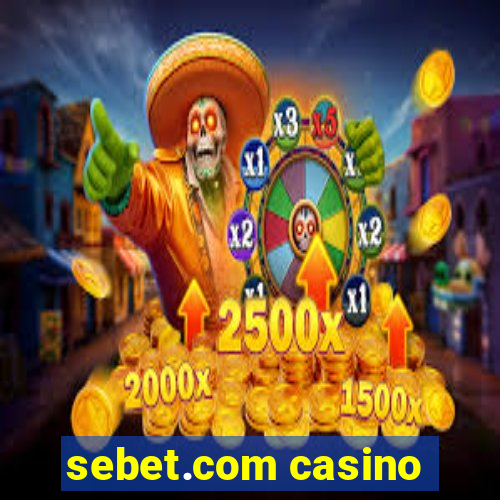 sebet.com casino